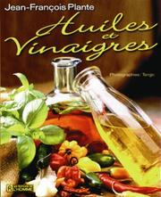 Huiles et vinaigres by Jean-François Plante, Tango