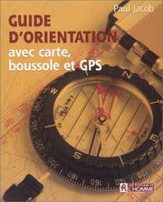 Cover of: Guide d'orientation avec carte, boussole et GPS