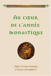 Cover of: Au coeur de l'année monastique
