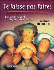 Te laisse pas faire les abus sexuels expliques aux enfants by Robert