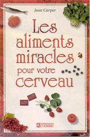 Cover of: Les aliments miracles pour votre cerveau by Jean Carper