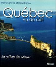 Quebec vu du ciel au rytme des saisons by Lahoud