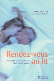 Cover of: Rendez-vous au lit reveillez le desir sexuel dans votre couple by Lister
