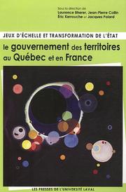 Cover of: Jeux D'Echelle Et Transformation de L'Etat: Le Gouvernement Des Territoires Au Quebec Et En France