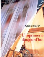 Cover of: L'Imprimerie d'aujourd'hui. Les étapes de la fabrication