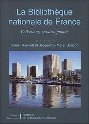 La Bibliothèque nationale de France by Daniel Renoult, Jacqueline Melet-Sanson