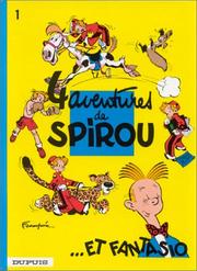 Cover of: Spirou et Fantasio, tome 1 : 4 aventures de Spirou... et Fantasio