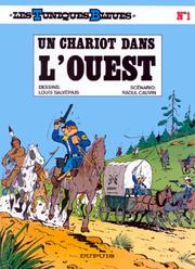 Cover of: Les Tuniques bleues, tome 1: un chariot dans l'ouest