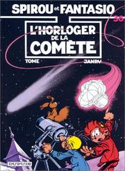 Cover of: Spirou et Fantasio, tome 36 : L'Horloger de la comète