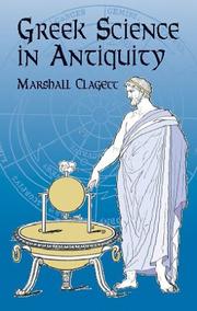 Greek science in antiquity by Marshall Clagett