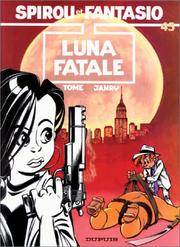 Cover of: Spirou et Fantasio, tome 45 : Luna fatale