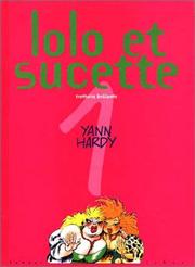 Cover of: Lolo et Sucette. 1, Trottoirs brûlants