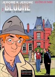 Cover of: Jérôme K. Jérôme Bloche, tome 2 : Les Êtres de papier