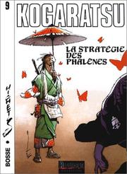 Cover of: Kogaratsu, tome 9 : La Stratégie des Phalènes