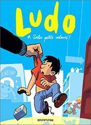 Cover of: Ludo, tome 4 : Sales petits voleurs !