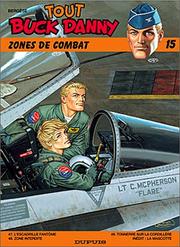 Cover of: Tout Buck Danny, tome 15 : Zones de combat