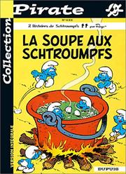 Cover of: BD Pirate : Les Schtroumpfs, tome 10 : La soupe aux Schtroumpfs