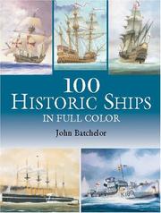 100 Historic Ships in Full Color by John Batchelor