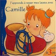 Cover of: J'apprends à nouer mon lacet avec Camille