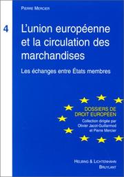 Cover of: L'Union européenne et la Circulation des marchandises. Les Echanges entre Etats membres