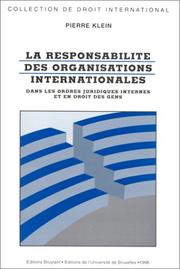 Cover of: La responsabilité des organisations internationales by P. Klein