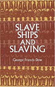 Slave ships and slaving by George Francis Dow