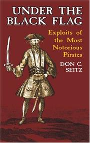 Cover of: Under the Black Flag: Exploits of the Most Notorious Pirates