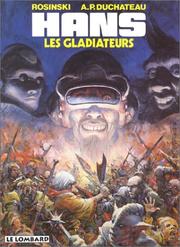 Cover of: Les gladiateurs by André Paul Duchâteau, Grzegorz Rosinski