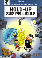 Cover of: Benoît Brisefer, tome 8 : Hold-up sur pellicule