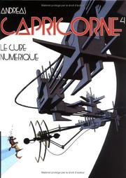 Cover of: Capricorne, tome 4 : Le Cube numérique