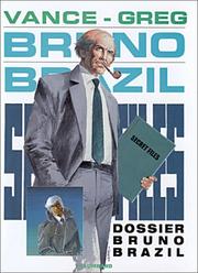 Cover of: Bruno Brazil, tome 10 : Dossier Bruno Brazil
