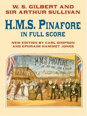 Cover of: H.M.S. Pinafore in Full Score by W. S. Gilbert, Sullivan, Arthur, Ephraim Hammett Jones, Carl Simpson