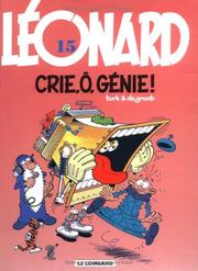 Cover of: Léonard, numéro 15 : Crie, ö génie !