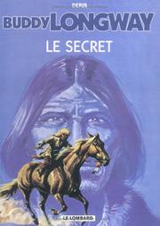 Cover of: Buddy Longway, tome 5 : Le Secret