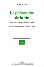 Cover of: Le Phénomène de la vie. Vers une biologie philosophique