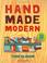 Cover of: Hand made modern