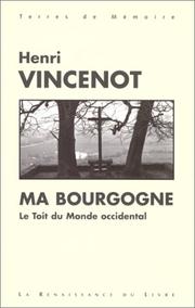 Cover of: Ma Bourgogne by Henri Vincenot
