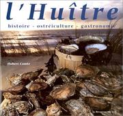 Cover of: L'huître: Histoire, ostréiculture, gastronomie