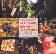 Cover of: Les trésors gourmands de France by Gilles Pudlowski, Maurice Rougement