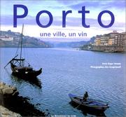 Cover of: Porto, une ville, un vin