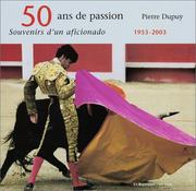 Cover of: 50 ans de passion : Souvenirs d'un aficionado, 1953-2003