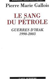 Cover of: Sang du pétrole/irak ( d 2003) by GalloisPierre-Marie