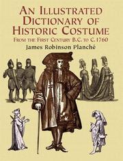 Cover of: An illustrated dictionary of historic costume: from the first century B.C. to c. 1760
