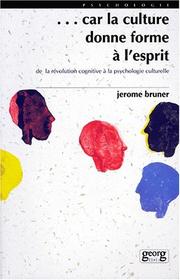 Cover of: ... car la culture donne forme à l'esprit by Bruner/Jerome