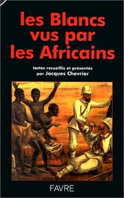 Cover of: Les Blancs vus par les Africains by Jacques Chevrier