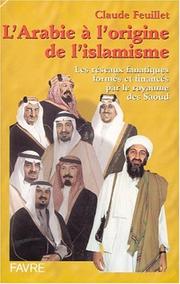 Cover of: L'Arabie à l'origine de l'islamisme  by Claude Feuillet