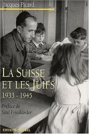 Cover of: La Suisse et les Juifs, 1933-1945