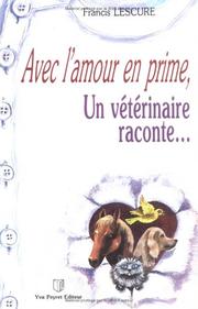 Cover of: Avec l'amour en prime, un vÃ©tÃ©rinaire raconteÂ