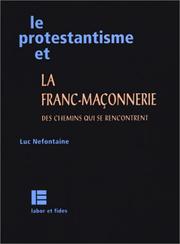 Cover of: Le Protestantisme et la franc-maçonnerie