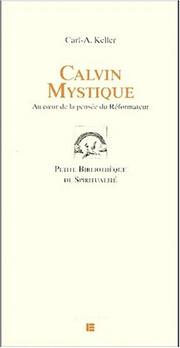 Cover of: Calvin mystique by Carl-A Keller